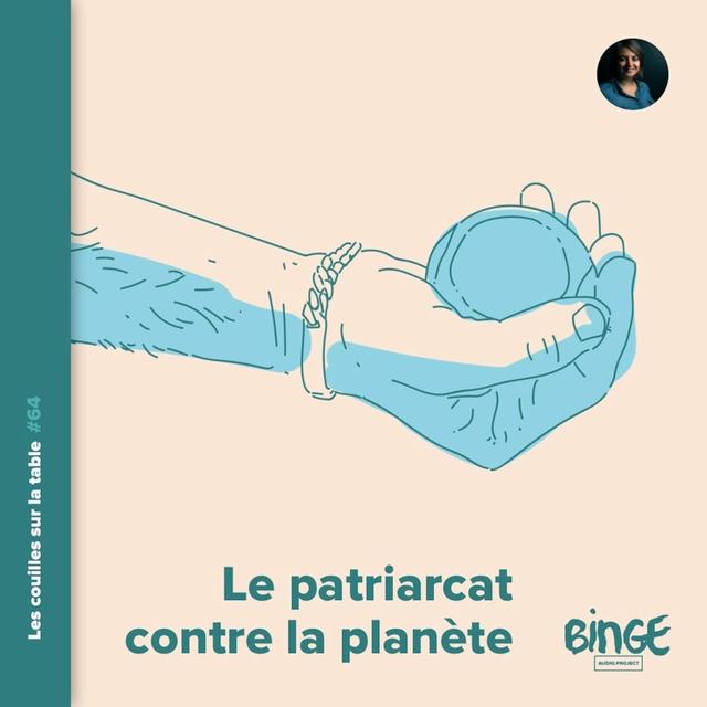 Le patriarcat contre la planète - podcast episode cover