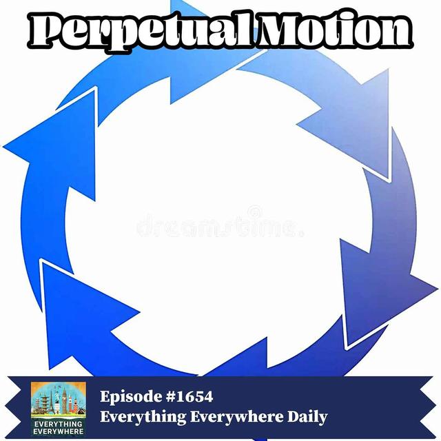 Chasing the Impossible: The Enigma of Perpetual Motion (Encore) - podcast episode cover