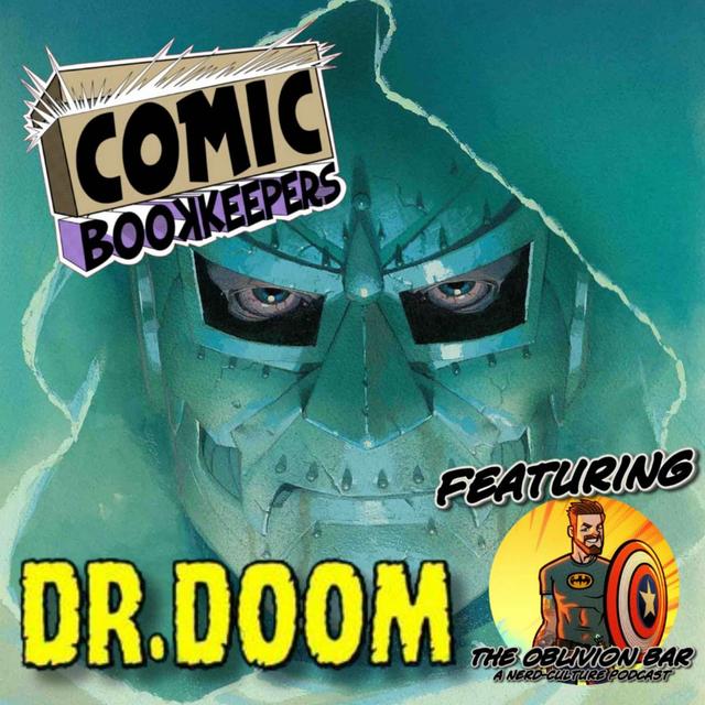 *BONUS* Comic Book Keepers - Doctor Doom Featuring Chris Hacker From The Oblivion Bar A Nerd-Culture Podcast - podcast episode cover