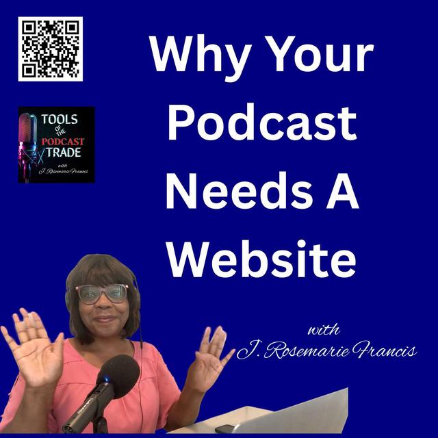 Why Your Podcast Needs A Website w/J Rosemarie Francis - podcast episode cover