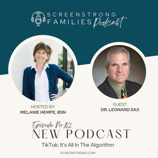 TikTok: It’s All In The Algorithm with Dr. Leonard Sax (#102) - podcast episode cover