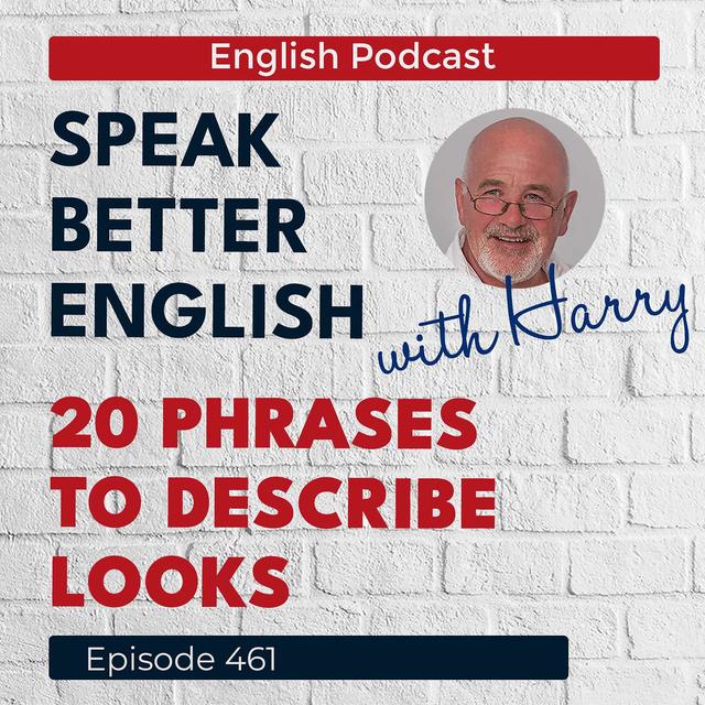 Speak Better English with Harry | Episode 461 - podcast episode cover