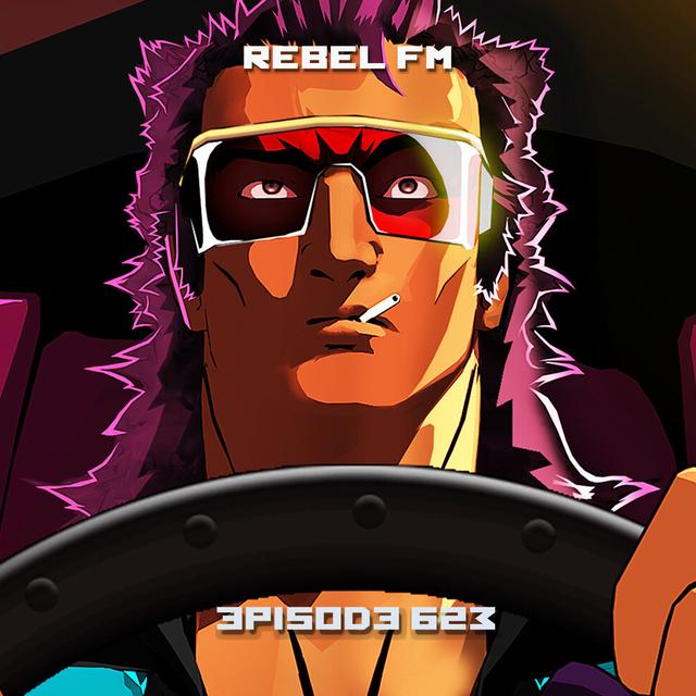 Rebel FM Episode 623 - 05/17/2024 - podcast episode cover