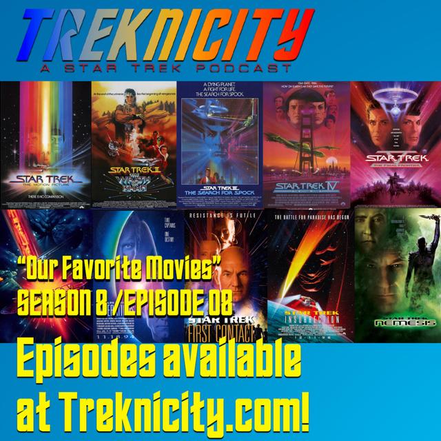 Treknicity - Season 08 - Episode 08 - "Our Favorite Movies" - podcast episode cover