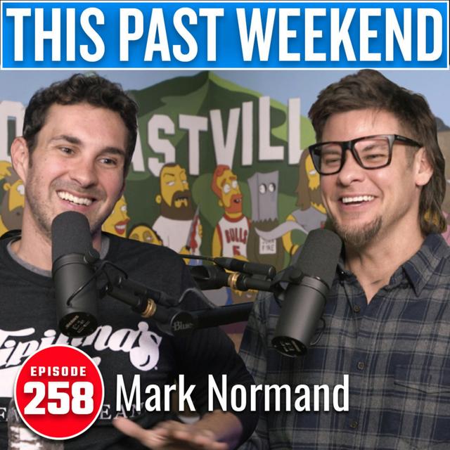 Mark Normand | This Past Weekend #258 - podcast episode cover