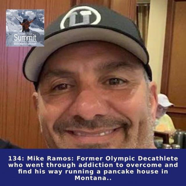 Mike Ramos: Former Olympic Decathlete who went through addiction to overcome and find his way running a pancake house in Montana... - podcast episode cover