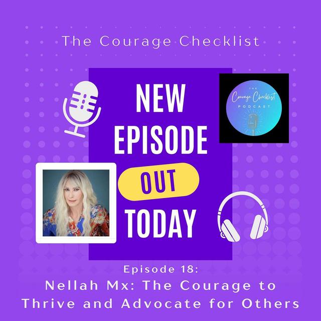Nellah Mx: The Courage to Thrive and Advocate for Others - podcast episode cover