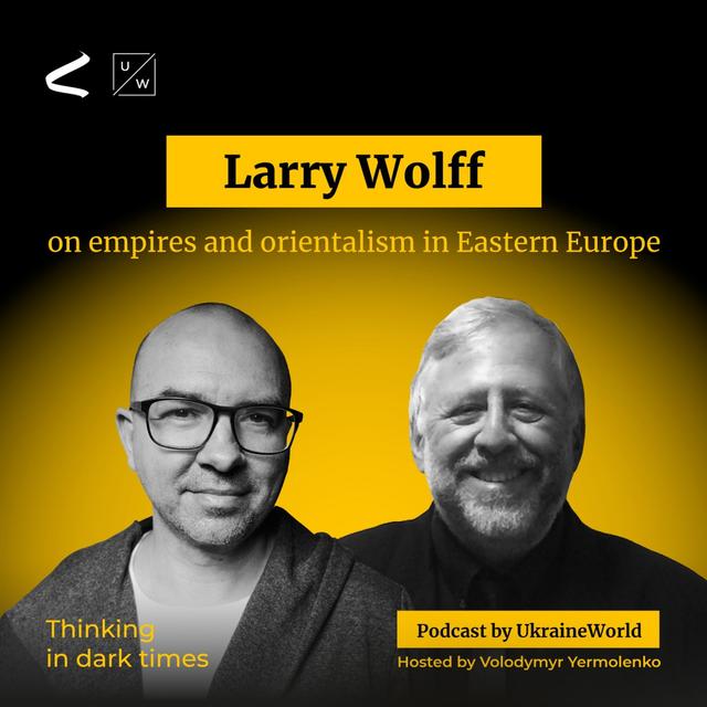 Larry Wolff on empires and orientalism in Eastern Europe - podcast episode cover