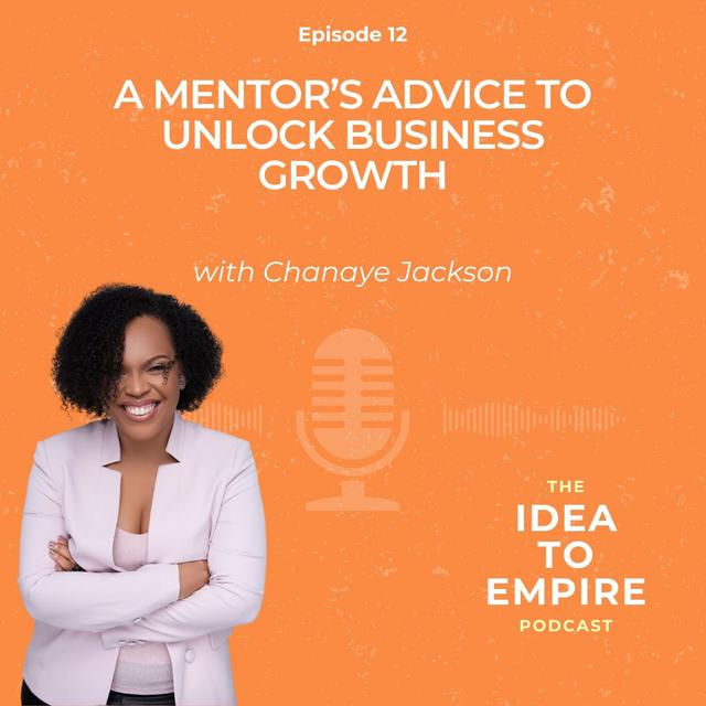 12. A Mentor’s Advice to Unlock Your Business Growth - podcast episode cover