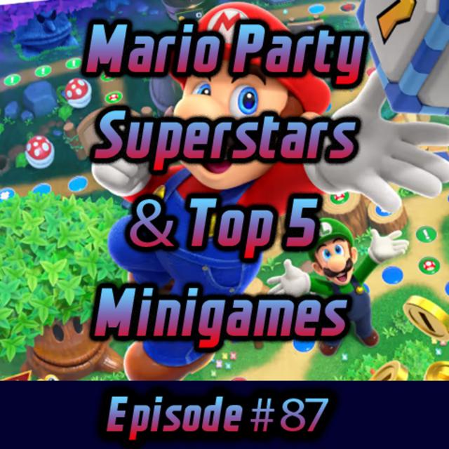 Mario Party Superstars & Top 5 Minigames - podcast episode cover