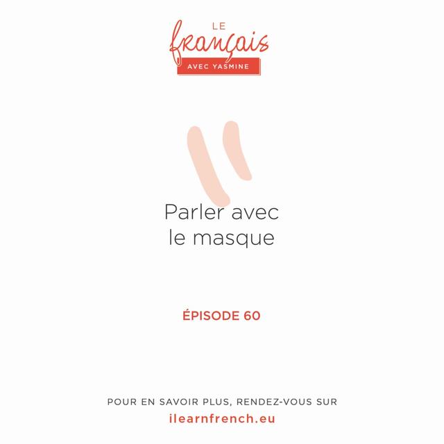 60. Communiquer en français avec le masque - podcast episode cover