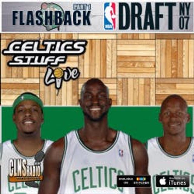 020: NBA Draft 2007 Revisited - How the 2008 Boston Celtics Championship Team Came Together (Part 1 of 3) - podcast episode cover