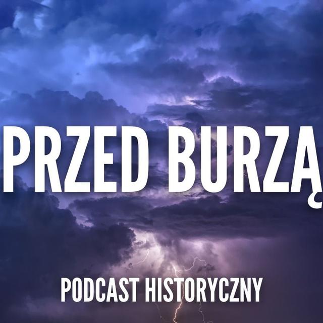 Przed Burzą - Wrzesień 39 cz. I - podcast episode cover
