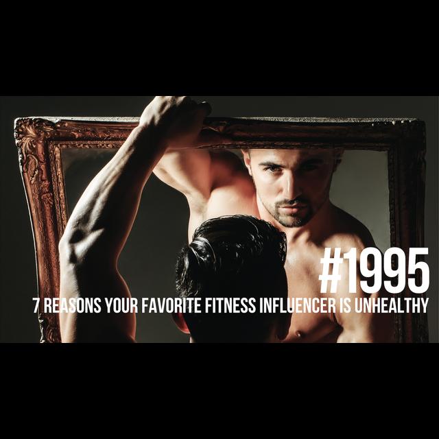 1995: Seven Reasons Your Favorite Fitness Influencer is Unhealthy - podcast episode cover