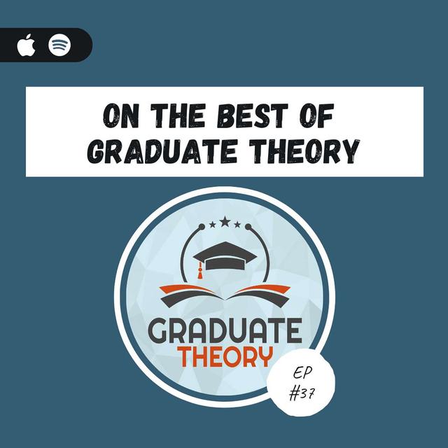 The Best Of Graduate Theory - podcast episode cover