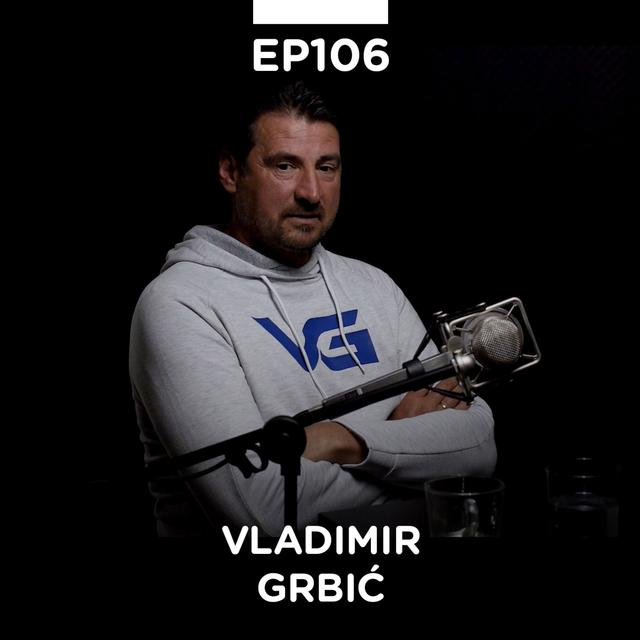 EP 106: Vladimir Vanja Grbić, odbojkaš, olimpijski šampion, kamp Vanje Grbića - Pojačalo podcast - podcast episode cover