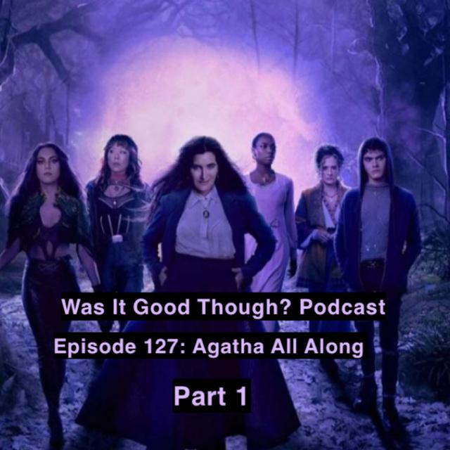 Episode 127: Agatha All Along Part 1 - podcast episode cover