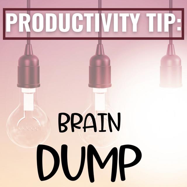 Episode 9: Productivity Tip: Brain Dump - podcast episode cover