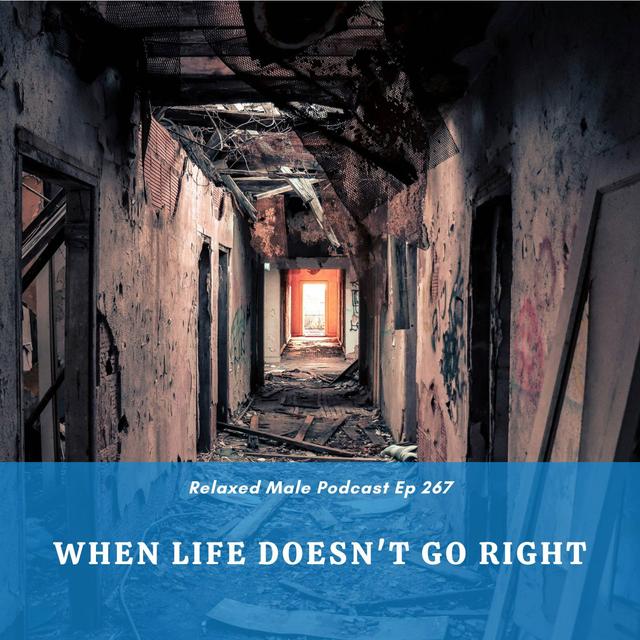 When Life Doesn't Go Right - podcast episode cover