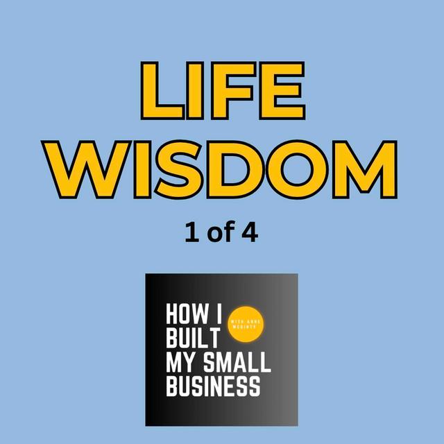 Bite-Sized Life Wisdom: 1 of 4 - podcast episode cover