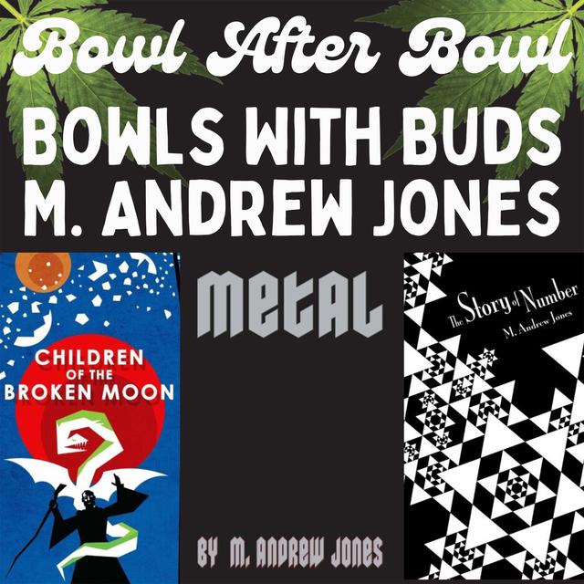 Episode 237 ★ Bowls With Buds ★ M. Andrew Jones - podcast episode cover