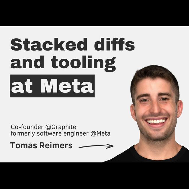 Stacked diffs and tooling at Meta with Tomas Reimers - podcast episode cover