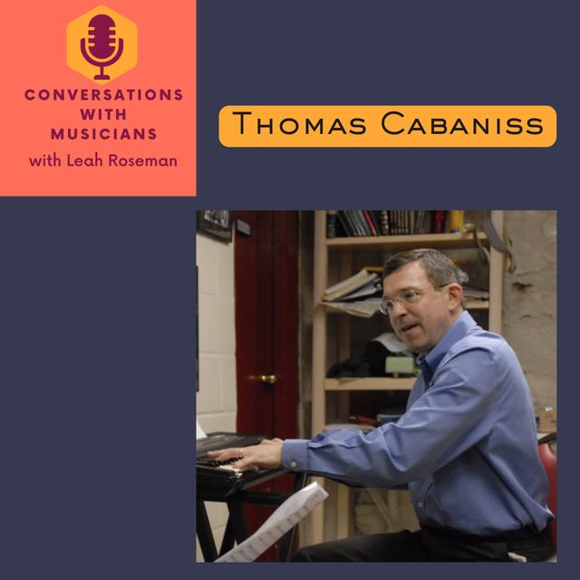 Thomas Cabaniss: Visionary Teaching Artist and Composer - podcast episode cover