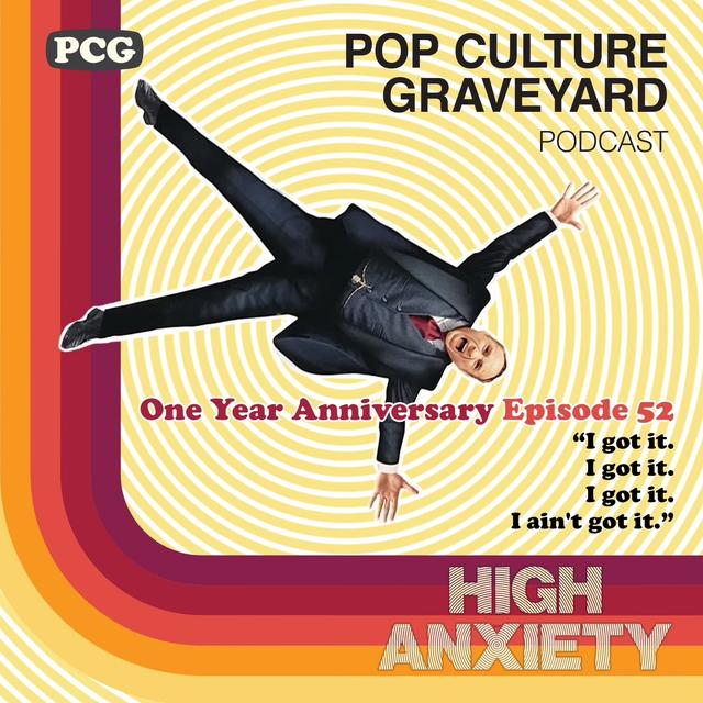 Ep 52: "I got it. I got it. I got it. I ain't got it." (High Anxiety, 1977) - podcast episode cover