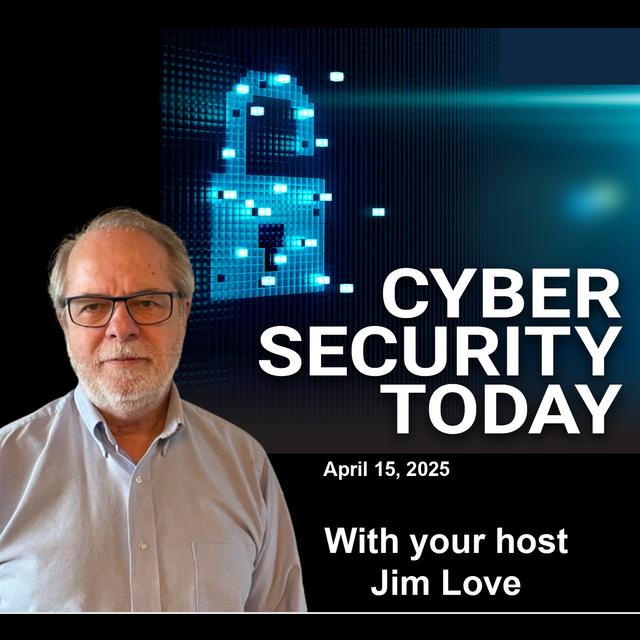 Identity Theft and Tax Records, Purchasing Fake IDs for Hacker Forums and more: Cyber Security Today for April 16, 2025 - podcast episode cover
