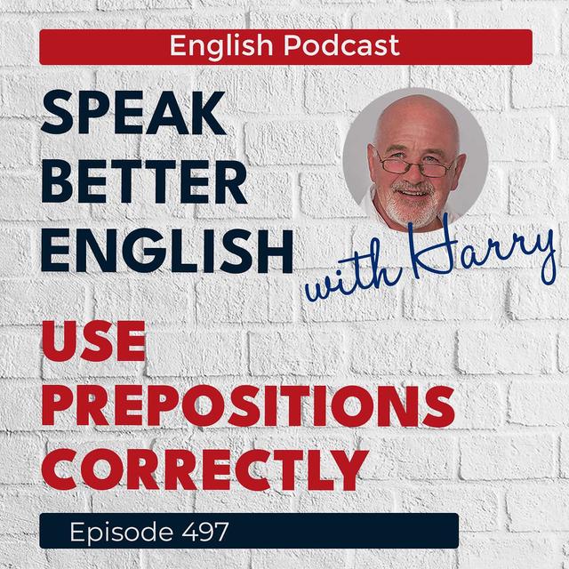 Speak Better English with Harry | Episode 497 - podcast episode cover