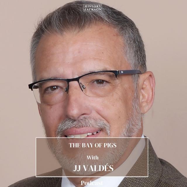 The Bay of Pigs with JJ Valdés - podcast episode cover