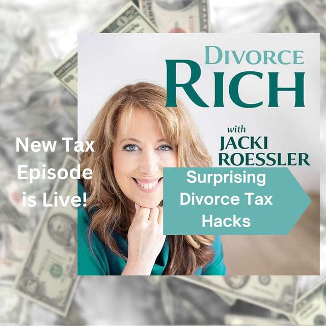 Surprising Divorce Tax Hacks - podcast episode cover