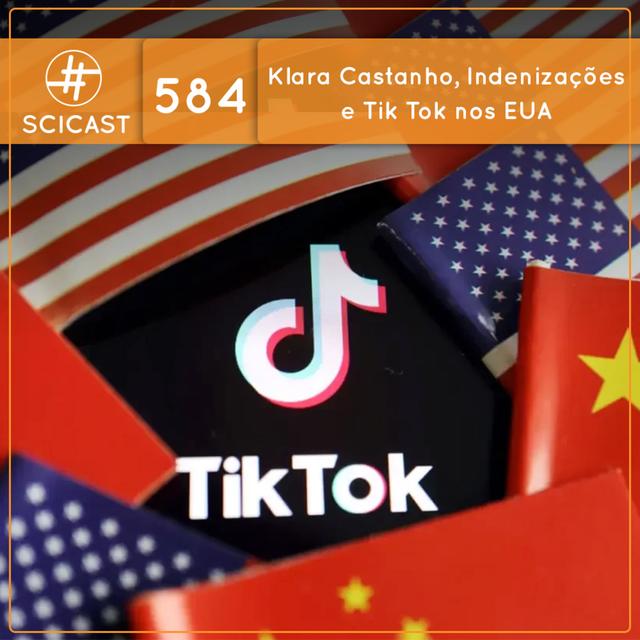 Klara Castanho, Indenizações e Tik Tok nos EUA (SciCast #584) - podcast episode cover