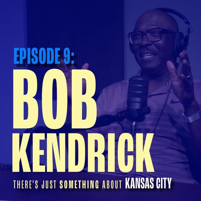 Bob Kendrick: Following the Legendary Buck O’Neil - podcast episode cover