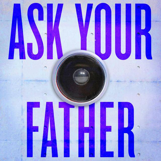 Presenting: Ask Your Father - podcast episode cover