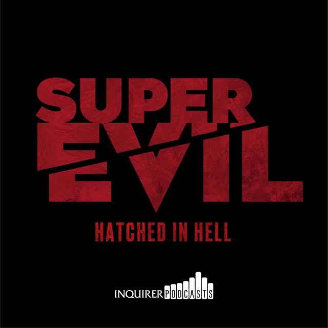 Introducing... Super Evil: Hatched in Hell, a new Inquirer Podcast - podcast episode cover
