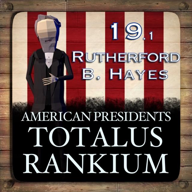 19.1 Rutherford B Hayes - podcast episode cover