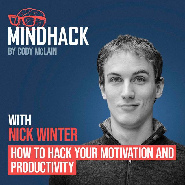 How to Hack your Motivation and Productivity - Nick Winter - podcast episode cover