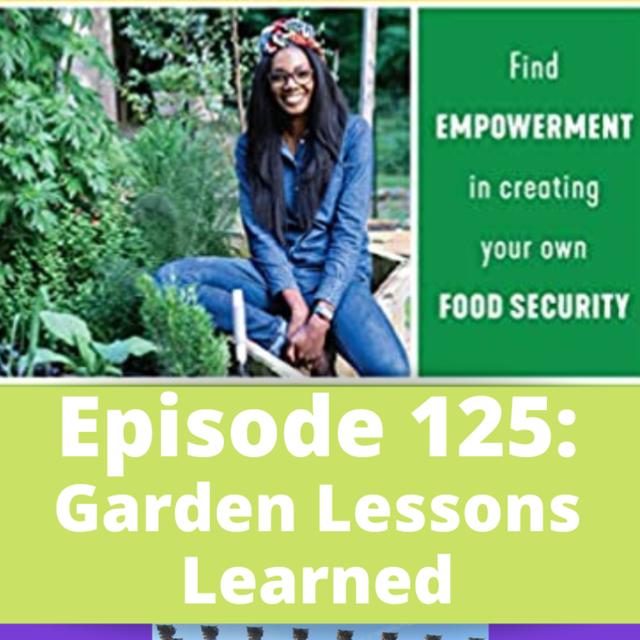 Garden Lessons Learned - podcast episode cover