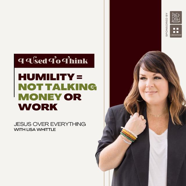 "Humility = Not Talking Money or Work" - podcast episode cover
