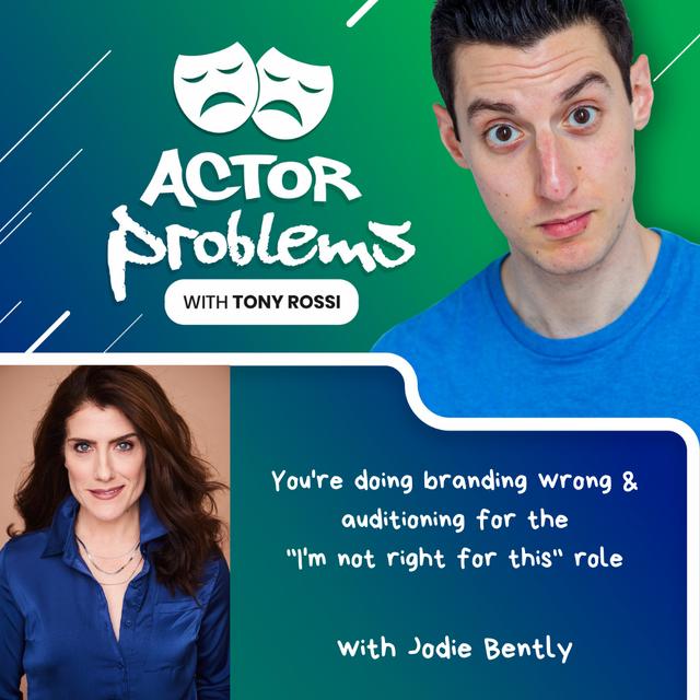 You're doing branding wrong & auditioning for the "I'm not right for this" role - with Jodie Bentley - podcast episode cover