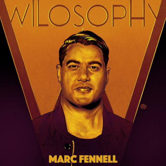 WILOSOPHY: Marc Fennell - Never Stop Asking Questions - podcast episode cover
