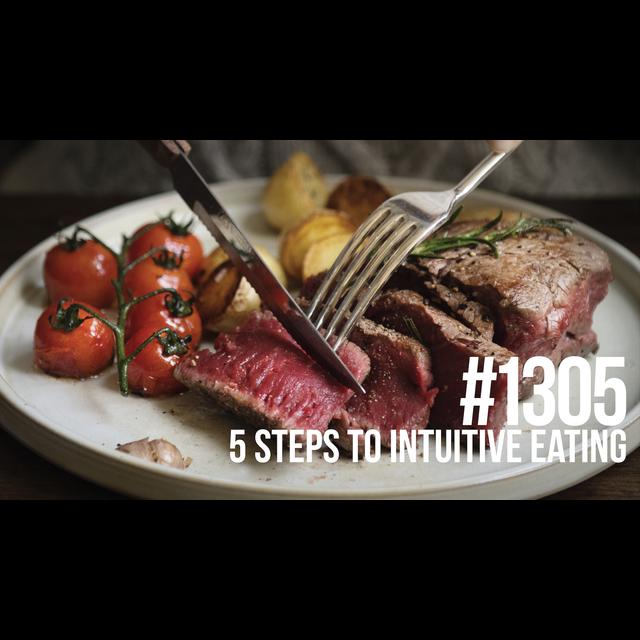 1305: Five Steps to Intuitive Eating - podcast episode cover
