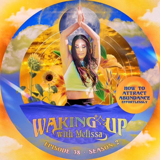 38: HOW TO ATTRACT ABUNDANCE EFFORTLESSLY - podcast episode cover