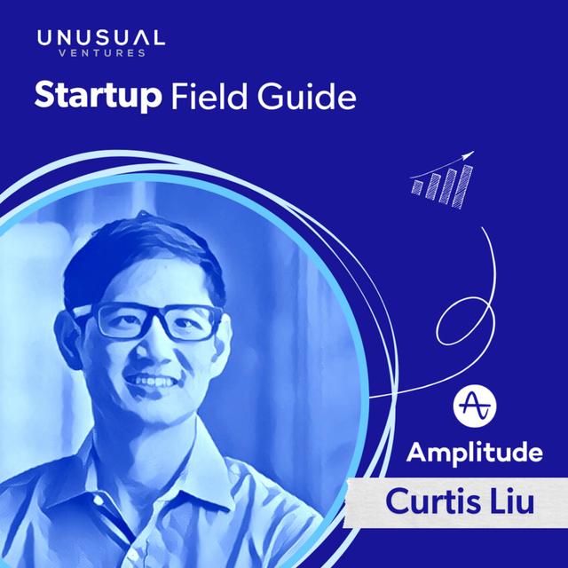 How Amplitude found product-market fit: Curtis Liu on pivoting to analytics - podcast episode cover