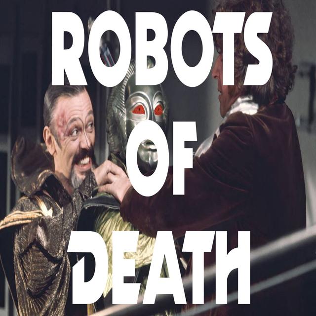 Robots Of Death - podcast episode cover