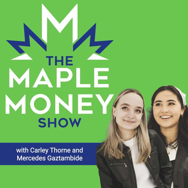 The Return of CBC Street Cents, with Carley Thorne and Mercedes Gaztambide - podcast episode cover