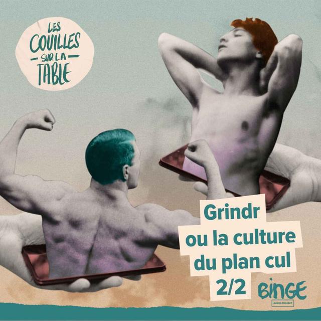 Grindr ou la culture du plan cul | 2/2 - podcast episode cover