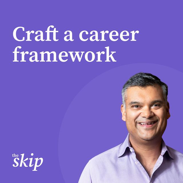 Crafting a career framework with Nikhyl Singhal - podcast episode cover