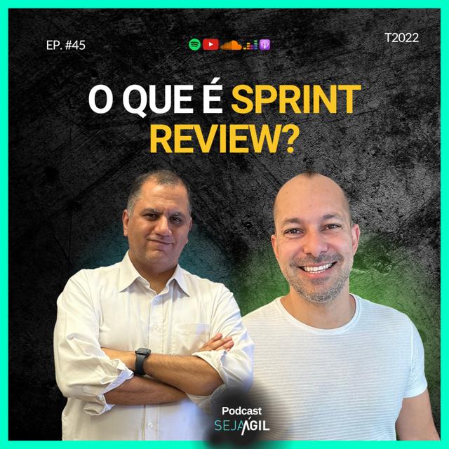 O QUE É SPRINT REVIEW? - TEMP 22 EP45 - podcast episode cover